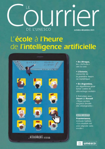 Le Courrier de l'Unesco (2023_4): L’école à l’heure de l’intelligence artificielle