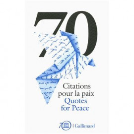 70 citations pour la paix / 70 Quotes for Peace