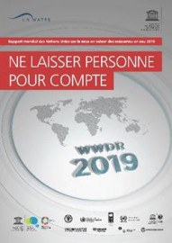 Rapport Mondial des Nations Unies sur la mise en valeur des ressources en eau 2019: Ne laisser personne pour compte