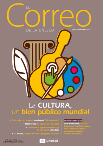 EL Correo de la Unesco (2022_3): La Cultura: un bien público mundial
