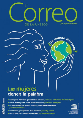 EL Correo de la Unesco (2020_3): ¿Un mundo diferente? Las mujeres tienen la palabra