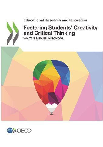 Fostering Students' Creativity and Critical Thinking - What it Means in School