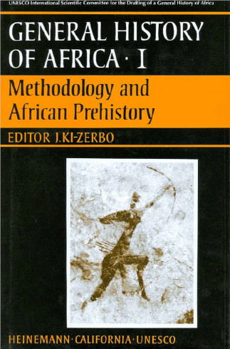 General History of Africa Collection I: Methodology and African prehistory - abridged version