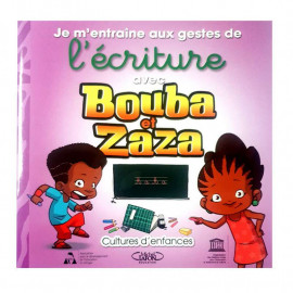 Je m’ entraîne aux gestes de l’ écriture avec Bouba et Zaza