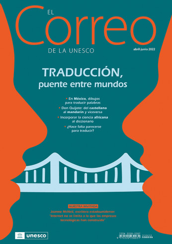 EL Correo de la Unesco (2022_2): Traducción, puente entre mundos