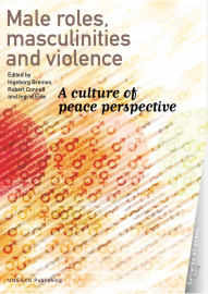 Male roles, masculinities and violence: a culture of peace perspective