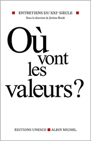 OU VONT LES VALEURS? ENTRETIENS DU XXI eme Siècle