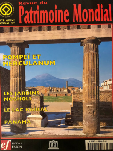 Patrimoine mondial 7: Pompéi et Herculanum - Les jardins moghols - Le lac Baïkal - Panama
