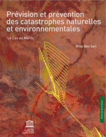 Prévision et prévention des catastrophes naturelles et environnementales: le cas du Maroc