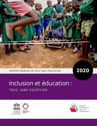 Rapport Mondial sur le suivi de l'Education - 2020- Inclusion et 2ducation (Tous sans exception)