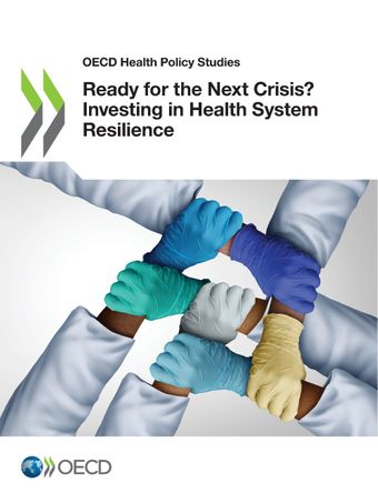 Ready for the Next Crisis? Investing in Health System Resilience (pdf version)