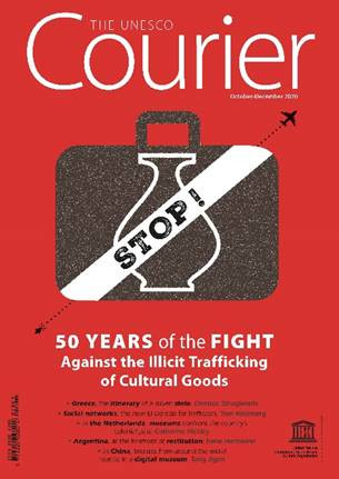 The Unesco Courier (2020_4): 50 Years of the Fight Against the Illicit Trafficking of Cultural Goods