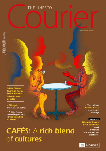 The Unesco Courier (2023_2): Cafés: a rich blend of cultures (April-June 2023)