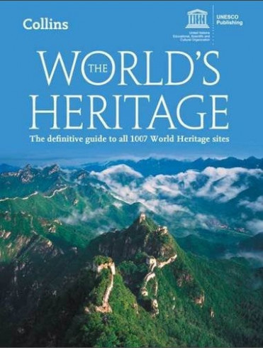 The World's Heritage: The definitive guide to all 1007 World Heritage sites