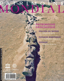 Patrimoine mondial 52: Dossier Patrimoine géologique : un passé et un avenir en commun