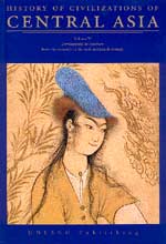 History of Civilizations of Central Asia  Volume V: Development in Contrast: from the Sixteenth to the Mid-nineteenth Century