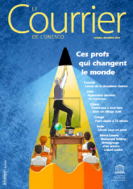 Le Courrier de l'Unesco (2019_4): Ces profs qui changent le monde