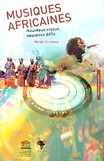 Musiques africaines - Nouveaux enjeux, nouveaux défis