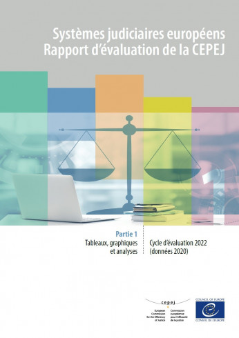 Systèmes judiciaires européens - Rapport d’évaluation de la CEPEJ - Cycle d’évaluation 2022 (données 2020) - Partie 1: Tableaux, graphiques et analyses (2022)