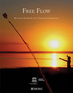 Free Flow - Reaching Water Security through Cooperation